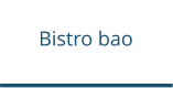 Bistro bao